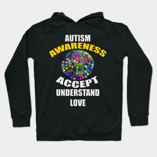 Autism Awareness: Accept, Understand, Love Autistic Inspirational Quote Hoodie